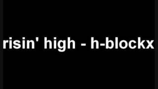 risin&#39; high - h blockx