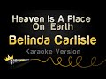 Belinda Carlisle Heaven Is A Place On Earth Karaoke Version