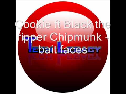 Cookie ft Black the ripper, Chipmunk - Bait Faces