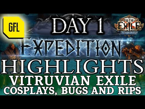 Path of Exile 3.15: EXPEDITION DAY # 1 Highlights VITRUVIAN EXILE, COSPLAYS, BUGS, RIPS and more...