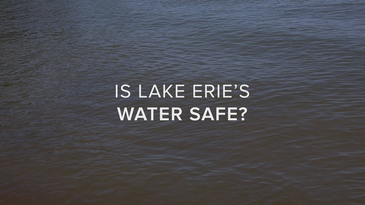 Is Lake Erie's Water Safe?
