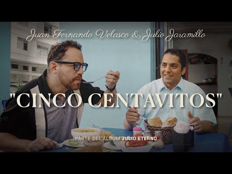 Juan Fernando Velasco & Julio Jaramillo - Cinco Centavitos