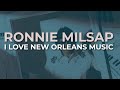 Ronnie Milsap - I Love New Orleans Music (Official Audio)