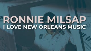 Ronnie Milsap - I Love New Orleans Music (Official Audio)