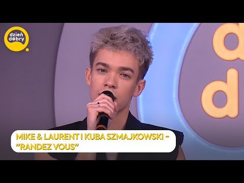 MIKE & LAURENT I KUBA SZMAJKOWSKI - RANDEZ VOUS | Dzień Dobry TVN