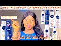 BEST NIVEA BODY LOTION FOR FAIR GLOWING SKIN Why Nivea Body Lotions Makes You Dark Nivea Fairskin