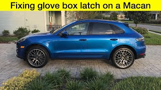 Glove Box Latch Repair on Porsche Macan