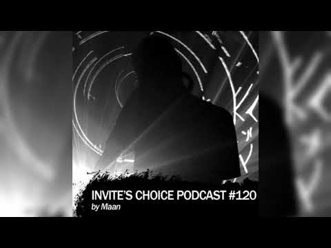 Invite's Choice Podcast 120 - Maan