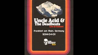 Uncle Acid and The Deadbeats - Live at Frankfurt (2014)