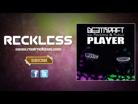 Beetkraft Feat. Reckless & Rukus - Player