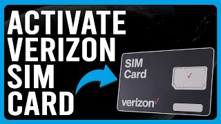 How To Activate A Verizon SIM Card (How To Get Verizon Prepaid SIM Card To Work On Phone/Device)