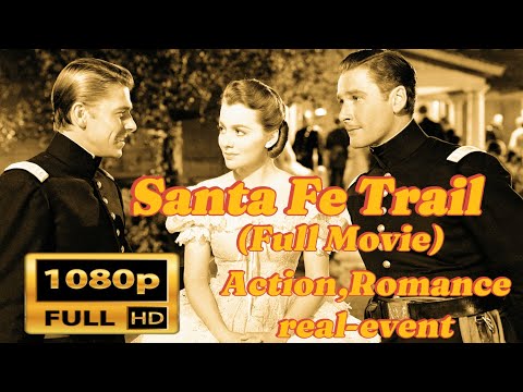 Santa Fe Trail - Full Movie 🚂 | Errol Flynn & Ronald Reagan Western Epic | Cowboy’s Golden Tales