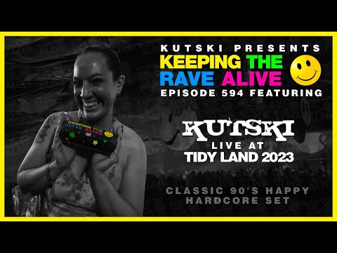 KTRA Episode 595: Kutski Live @ Tidyland 2023 (90's Happy Hardcore)