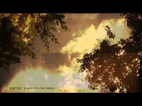 the garden within (feat. BeLana) [by pulsar bleu]