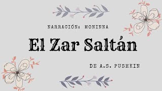 EL ZAR SALTÁN - #Cuento en Español - Voz Humana - A.S. Pushkin