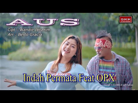 𝐀𝐔𝐒 -𝐈𝐧𝐝𝐚𝐡 𝐏𝐞𝐫𝐦𝐚𝐭𝐚 𝐟𝐭 𝐎𝐩𝐱 (𝐎𝐅𝐅𝐈𝐂𝐈𝐀𝐋 𝐌𝐔𝐒𝐈𝐂 𝐕𝐈𝐃𝐄𝐎 )