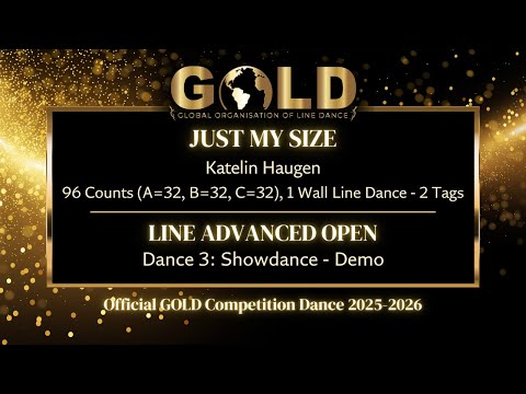 GOLD 2025 Line Advanced Open - Dance 3: Showdance "Just My Size" - Demo with music