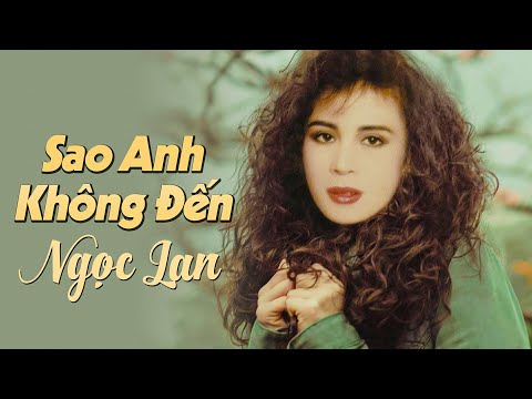 Sao anh không đến - Ngọc Lan