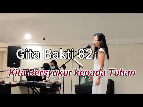 GB 82 - Kita Bersyukur kepada Tuhan  | Gita Bakti | my daugther
