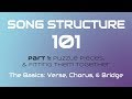 SONG STRUCTURE 101 (Pt. 1-A) - THE BASICS: Verse, Chorus, & Bridge