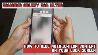 How to hide notification content on your Samsung Galaxy S24 Ultra lock screen