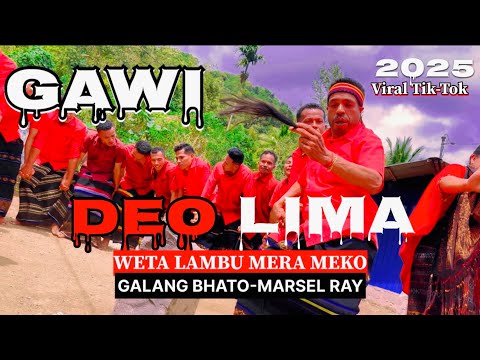 GAWI DEO LIMA🫀//WETA LAMBU MERA MEKO (OFFICIAL MUSIC VIDEO) GALANG BHATO-MARSEL RAY//LAGU GAWI 2025