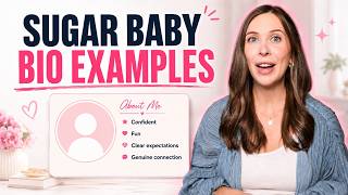 Sugar Baby Bio Examples: What to Write in Your Profile
