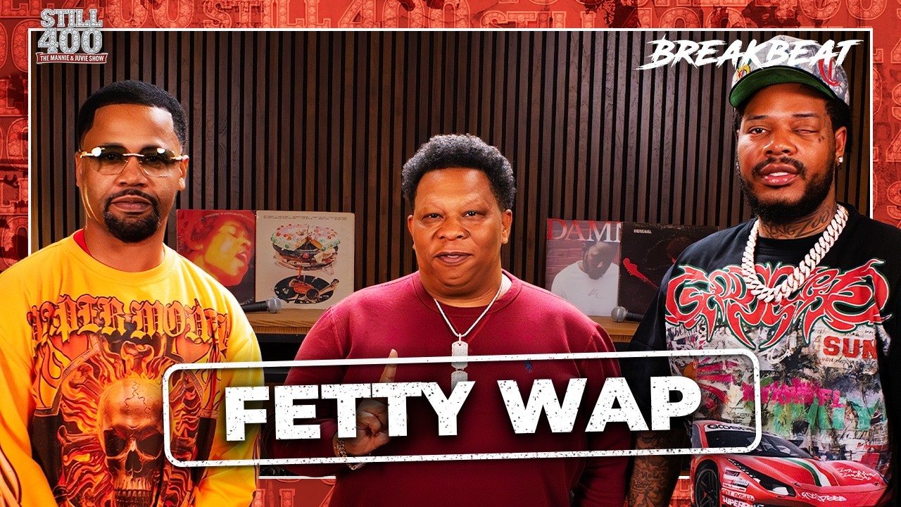 Fetty Wap on New Music, Being Locked Up, & Life After | Still 400