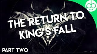 Destiny: The Return to King's Fall - Part Two!