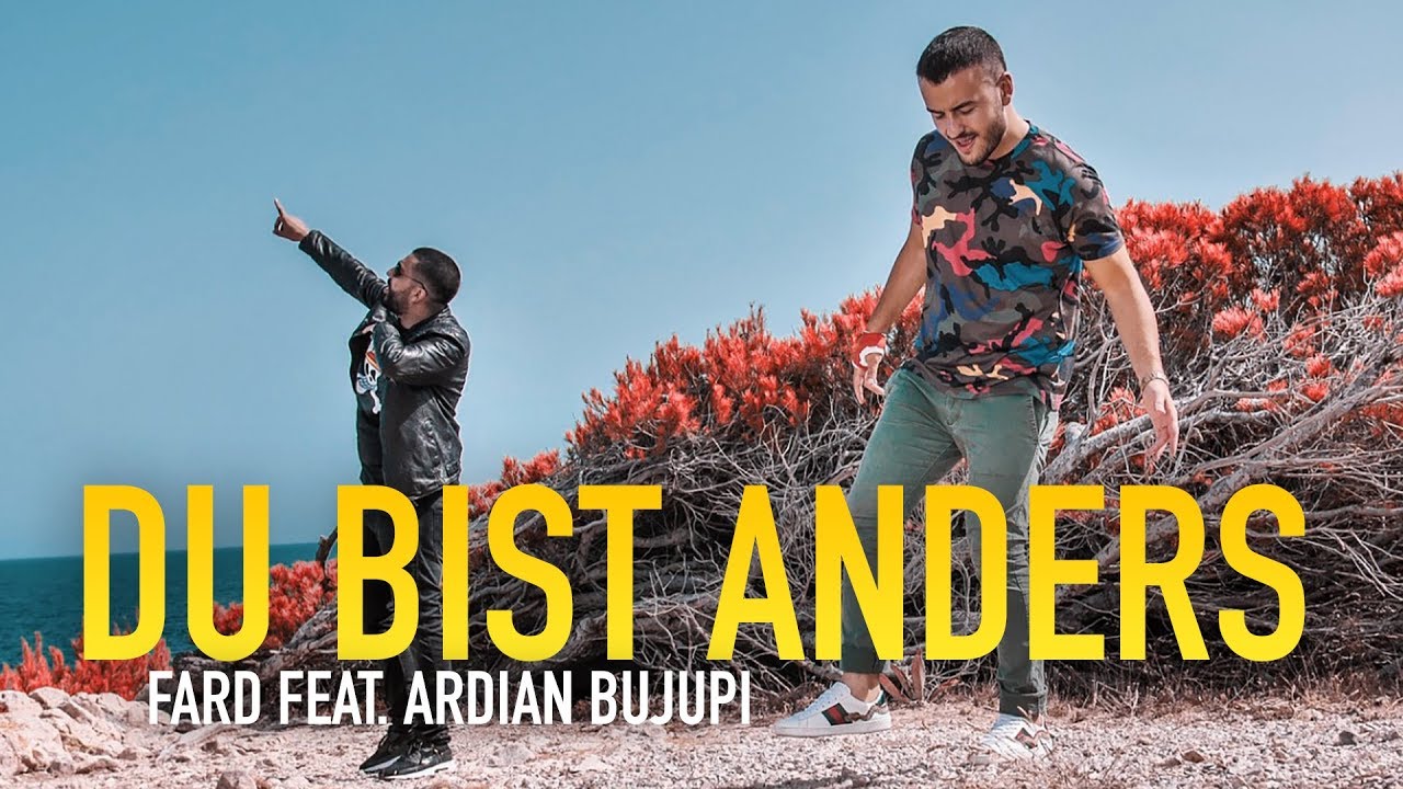Fard ft. Ardian Bujupi — Du Bist Anders
