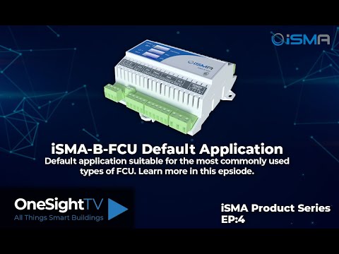 iSMA Episode 4: iSMA-B-FCU Default Application