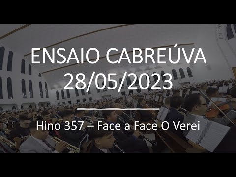 Ensaio Cabreúva 28/05/2023 - Hino 357 - Face a Face O Verei