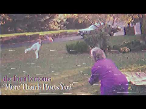 The Front Bottoms - More Than It Hurts You (Official Audio)