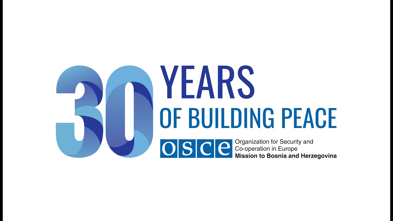 30 Years of Building Peace | OSCE Mission to Bosnia and Herzegovina