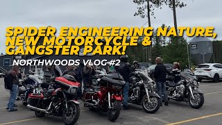 Northwoods Vlog #2 - Spider Engineering, New Motorcycle & Gangster Park!