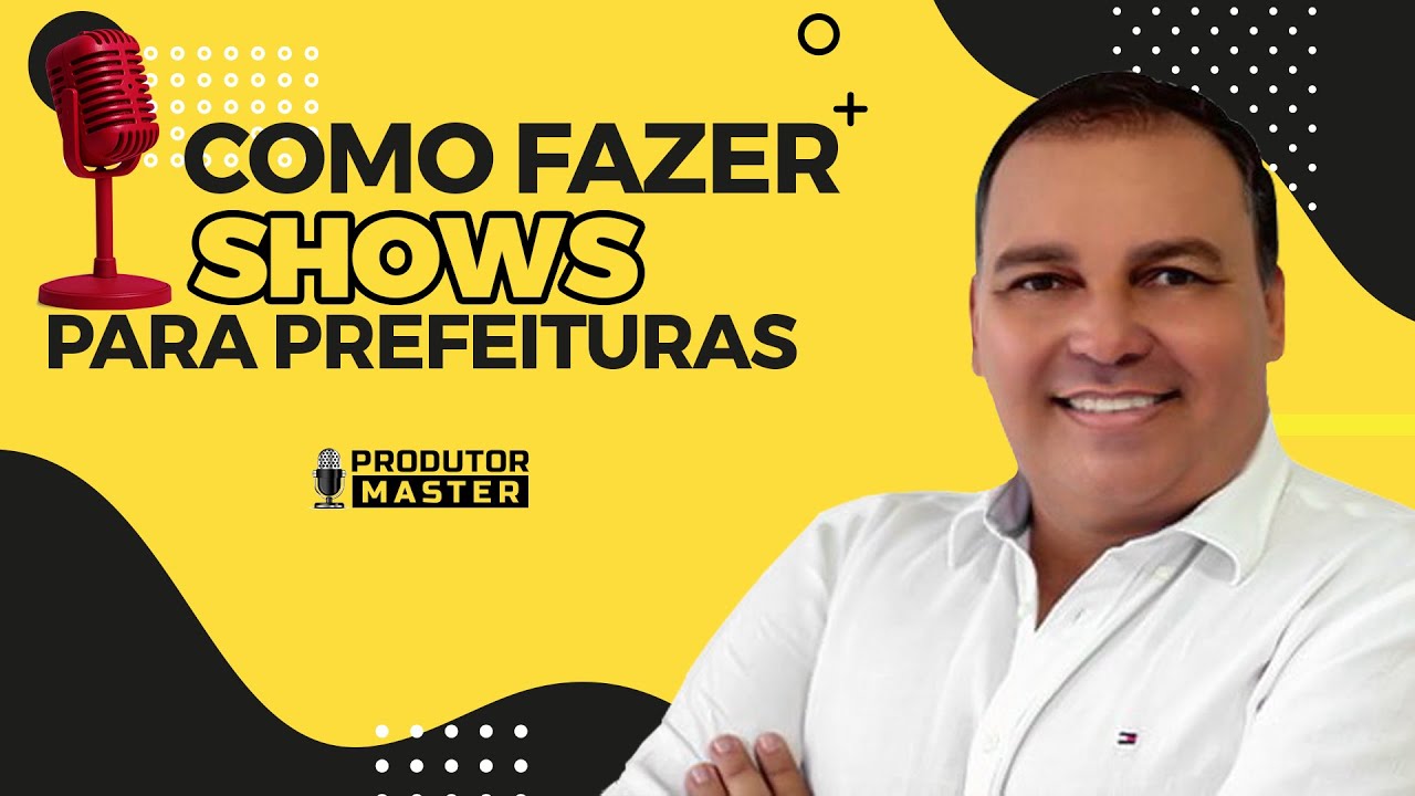 Como fazer shows nas prefeituras!! (documentação)   Vamos melhorar a sua agenda de shows!!