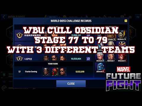 [WBU] CULL OBSIDIAN STAGE 77 TO 79 WITH 3 DIFFERENT TEAMS | MARVEL FUTURE FIGHT