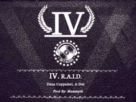 IV - R.A.I.D. by Dana Coppafeel, A-DOT