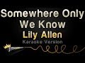 Lily Allen - Somewhere Only We Know (Karaoke Version)