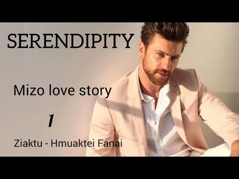 SERENDIPITY || Dahkhawm - 1|| Hmuaktei Fanai