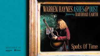Warren Haynes - Spots Of Time (Ashes & Dust)