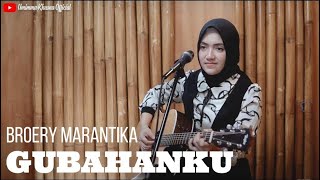 Download lagu GUBAHANKU - BROERY MARANTIKA | COVER BY UMIMMA KHUSNA mp3 Download lagu GUBAHANKU - BROERY MARANTIKA | COVER BY UMIMMA KHUSNA mp3