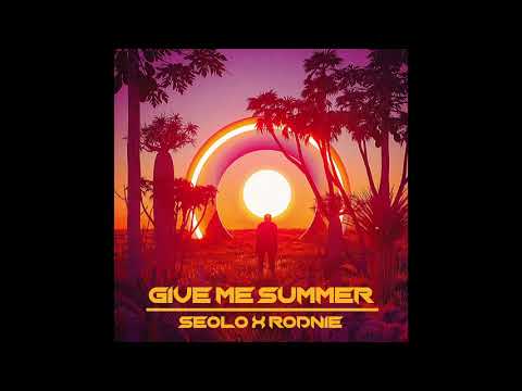 Seolo, RodNie - Give Me Summer