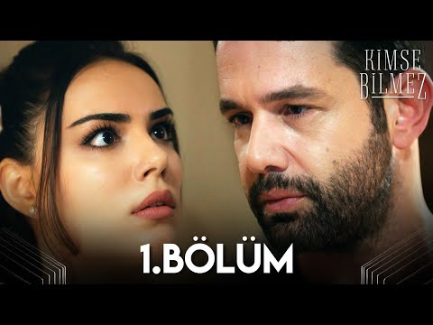 Kimse Bilmez 1. Bölüm