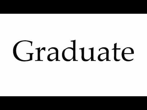 How to Pronounce Graduate
