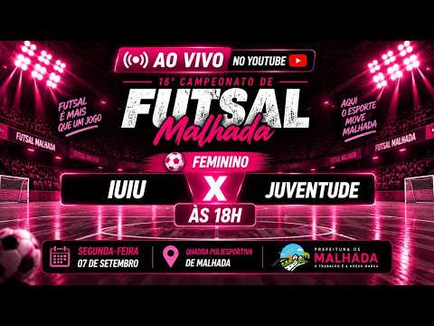 🔴 AO VIVO | Iuiu x Juventude | Futsal Feminino | Campeonato de Malhada