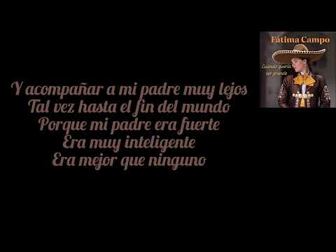 Cuando Queria Ser Grande - Fatima Campo (letra)