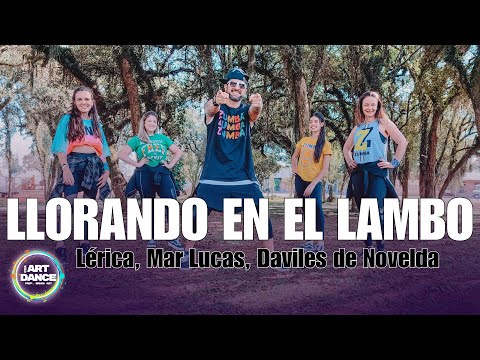 LlORANDO EN EL LAMBO - Lérica, Mar Lucas l ZUMBA COREO l Coreografia l Cia Art Dance