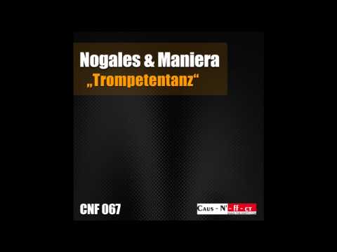 Nogales & Maniera - Trompetentanz (Original Mix)