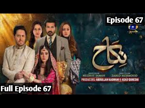 Nikah Episode 67|New Full Episode 67|Haroon Shahid _Zainab Shabir|Nikah Drama New Episode